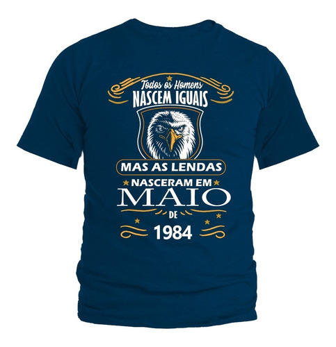 Camiseta, Camisa As Lendas Nascem Em 1984 No Mês De Maio