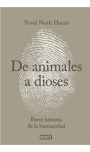 Libro De Animales A Dioses Yuval Noah Historia Humanidad