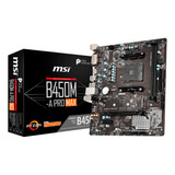 Placa Mae Amd Am4 B450m-a Pro Max 2xddr4 Hdmi/dvi Msi