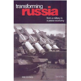 Transforming Russia : From A Military To A Peace Economy, De Tarja Cronberg. Editorial Bloomsbury Publishing Plc, Tapa Dura En Inglés