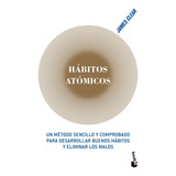 Habitos Atomicos, Un Metodo Sencillo Y Comprobado Para Desa.