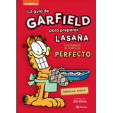 La Guía De Garfield Para Preparar Lasaña, De Nickelodeon. Serie Nickelodeon Editorial Planeta México, Tapa Dura En Español, 2021