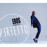 Cd    Eros Ramazzotti    Perfecto  Nuevo Y Sellado