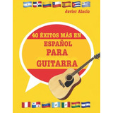 Libro : 40 Exitos Mas En Español Para Guitarra Partituras