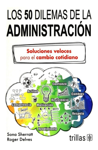 Libro Los 50 Dilemas De La Administración Soluciones Trillas