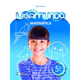 Ligamundo - Matemática - 5º Ano, De Reame, Eliane. Série Ligamundo Editora Somos Sistema De Ensino Em Português, 2018