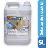 Det Clean Acid | Detergente P/ Industria De Alimentos - 5l