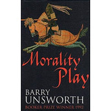 Livro Morality Play - Barry Unsworth [1995]