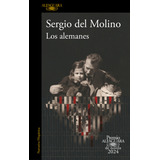 Libro Los Alemanes - Premio Alfaguara De Novela 2024 - Sergio Del Molino - Alfaguara