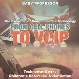 Libro From Cell Phones To Voip : The Evolution Of Communi...