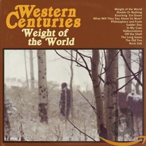 Cd Weight Of The World - Western Centuries