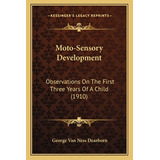 Libro Moto-sensory Development: Observations On The First...