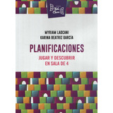 Planificaciones - Jugar Y Descubrir En Sala De 4