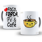 Caneca Foco Força Fé Xicara Personalizada Diferente Presente