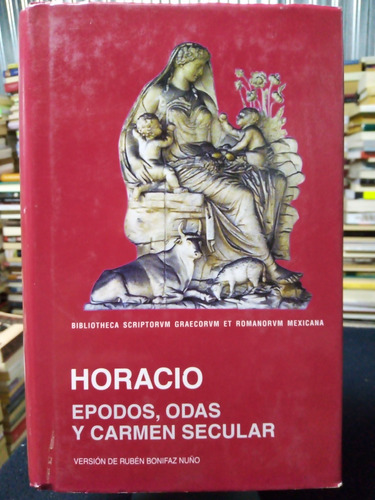 Libro / Horacio - Epodos, Odas Y Carmen Secular