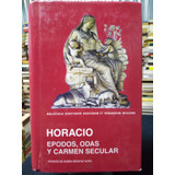 Libro / Horacio - Epodos, Odas Y Carmen Secular