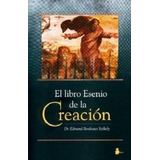 El Libro Esenio De La Creación - Szekely Edmond - Sirio