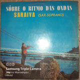 Vinilo Saraiva Sax Soprano Sobre O Ritmo Das Ondas Br1
