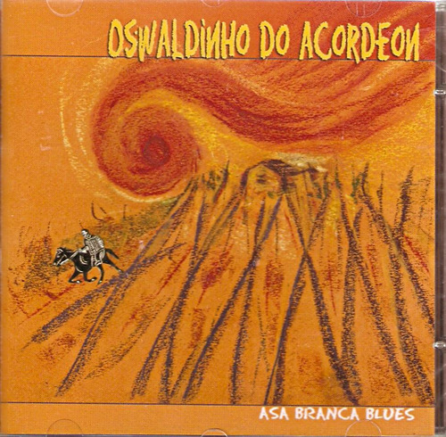 Cd Oswaldinho Do Acordeon - Asa Branca Blues 