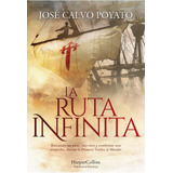 La Ruta Infinita - Jose Calvo Poyato