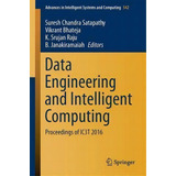 Data Engineering And Intelligent Computing, De Suresh Chandra Satapathy. Editorial Springer Verlag Singapore, Tapa Blanda En Inglés