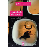 Japon Desde Una Capsula - Julian Varsavsky