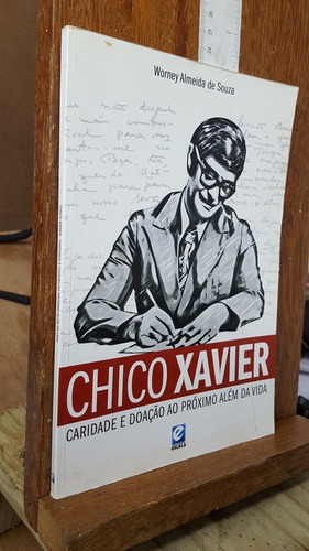 Chico Xavier - Caridade E Doação Ao Próximo Além Da Vida