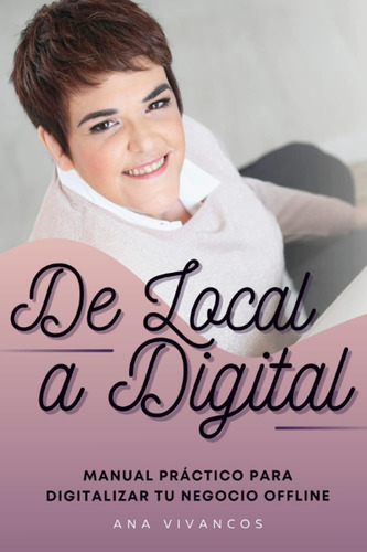 Libro: De Local A Digital: Manual Práctico Para Digitalizar