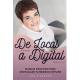 Libro: De Local A Digital: Manual Práctico Para Digitalizar