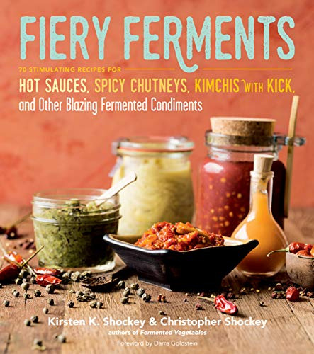 Book : Fiery Ferments 70 Stimulating Recipes For Hot Sauces