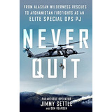 Libro: Never Quit: From Alaskan Wilderness Rescues To As An