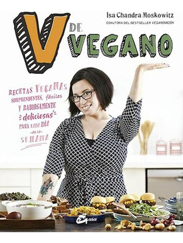 V De Vegano, De Isa Chandra Moskowitz. Editorial Gaia (g), Tapa Dura En Español, 2017