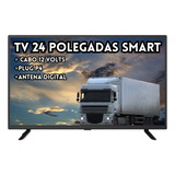 Smart Tv Digital Led Hd 24 Polegadas 12v Caminhão + Antena