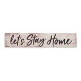 Let39s Stay Home White Distressed 17 X 3.5 Pulgadas De ...