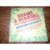 Shawn Elliott - Shame And Scandal In The Family * Vinilo