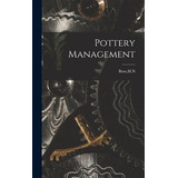 Libro Pottery Management - Bose, H. N.