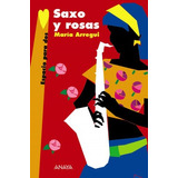 Saxo Y Rosas Arregui, Maria Anaya
