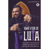 Uma Vida De Luta, De Bruno, Leonardo. Editora Maquina De Livros Editora, Capa Mole Em Português