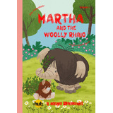 Martha And The Woolly Rhino - Hub I Love Reading! Series Sta