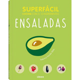 Ensaladas : Superfácil Cocina Con 2 - 6 Ingredientes, De Sabrina Fauda-role. Editorial Librero, Tapa Blanda En Español, 2018