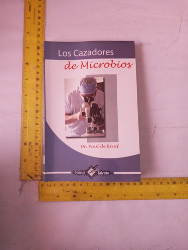 Los Cazadores De Microbios Dr. Paul De Kruif 
