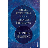 Breves Respuestas A Las Grandes Preguntas, De Stephen Hawking., Vol. 1.0. Editorial Booket, Tapa Blanda, Edición 1.0 En Español, 2023