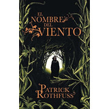 El Nombre Del Viento. Patrick Rothfuss. Tapa Dura