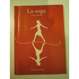 * La Soga - Diana Sanchez - Ed. Urbana - L115