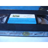 Vhs El Ataque Del Dragón Blanco