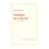 Patologias De La Libertad - Axel Honneth