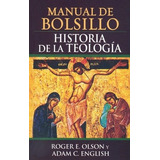 Historia De La Teología - Bolsillo, De Roger E. Olson, Adam C. English. Editorial Unilit En Español