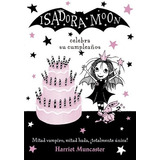 Isadora Moon Celebra Su Cumpleaños - Muncaster, Harriet