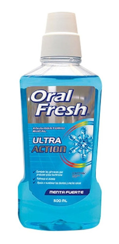 Enjuague Bucal Oral Fresh Action Menta Fuerte 500ml