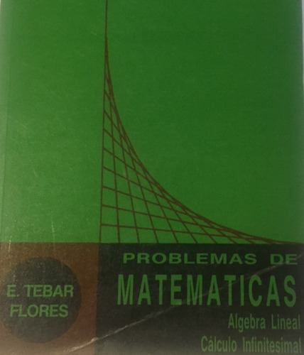Libro Problemas De Matematicas Algebra Lineal Calculo Infini
